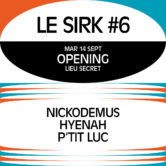 Le SIRK Festival #6 – Opening