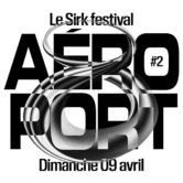Le SIRK #8 @ Aéroport #2