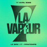 Le SIRK #7 • Printemps @ La Vapeur